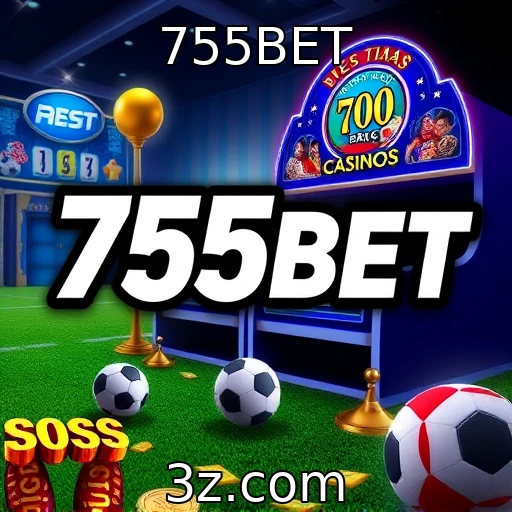 755BET Apostas esportivas: estratégias para maximizar seus ganhos na temporada